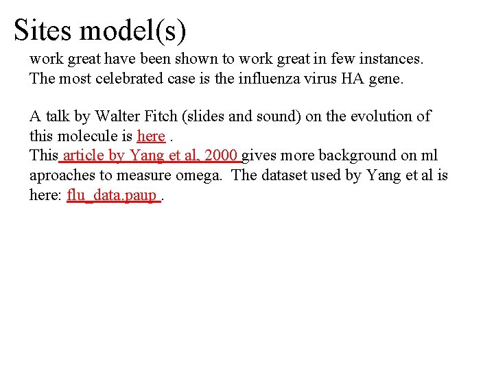 Sites model(s) work great have been shown to work great in few instances. The