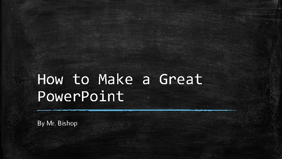 How to Make a Great Power. Point By Mr. Bishop 