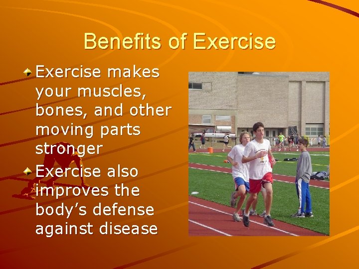 Benefits of Exercise makes your muscles, bones, and other moving parts stronger Exercise also