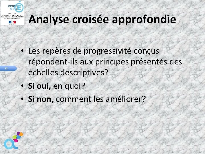 Analyse croisée approfondie 22 • Les repères de progressivité conçus répondent-ils aux principes présentés