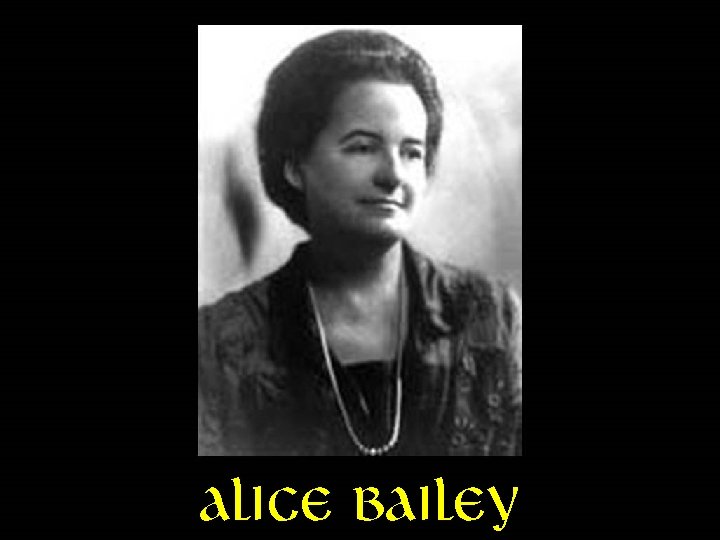 Alice Bailey 
