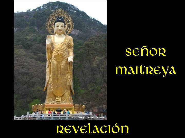 Señor Maitreya © Yoo Chung / Wikimedia Commons Revelación 