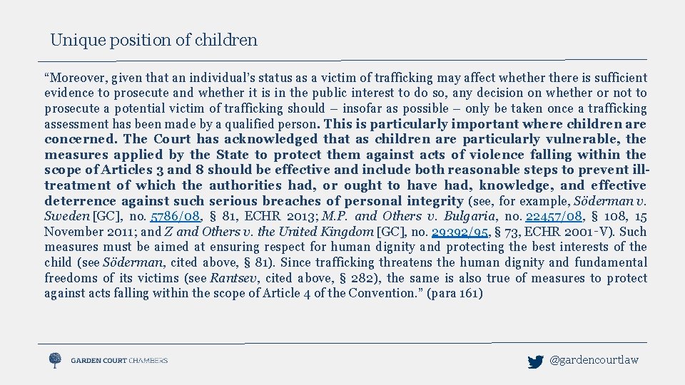Unique position of children “Moreover, given that an individual’s status as a victim of