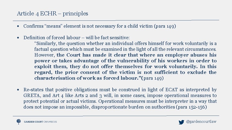 Article 4 ECHR – principles Confirms “means” element is not necessary for a child