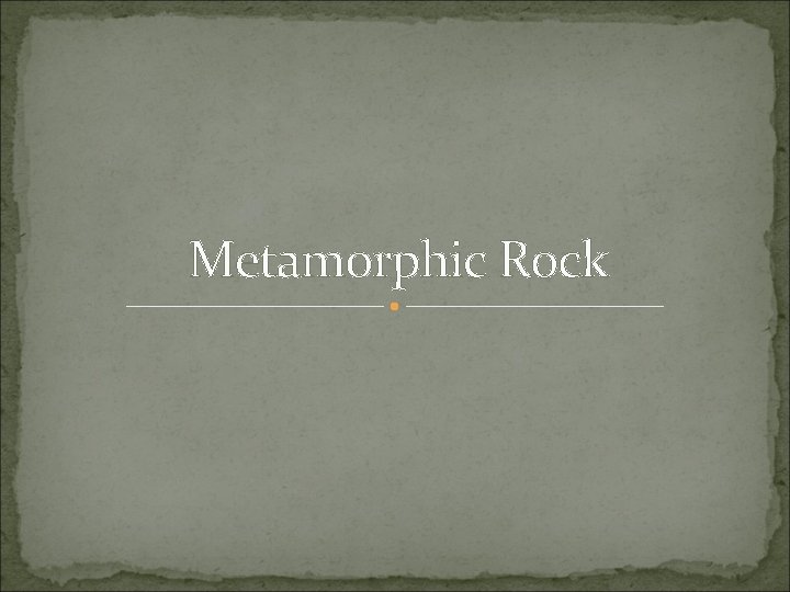 Metamorphic Rock 