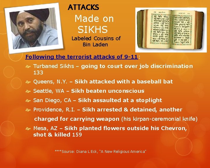 ATTACKS Made on SIKHS Labeled Cousins of Bin Laden Following the terrorist attacks of