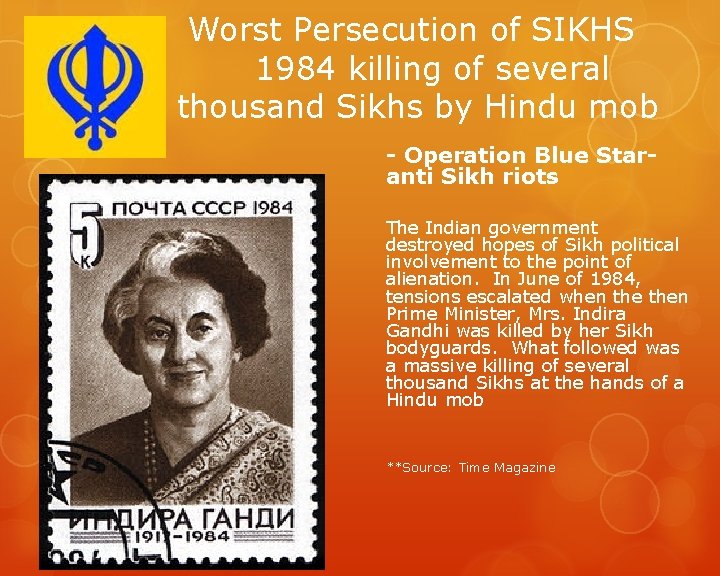 Worst Persecution of SIKHS 1984 killing of several thousand Sikhs by Hindu mob -