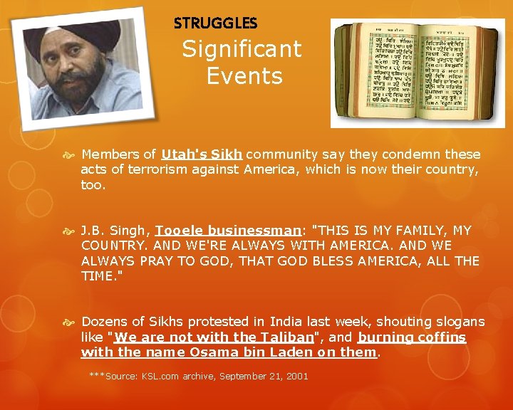 STRUGGLES Significant Events Members of Utah's Sikh community say they condemn these acts of