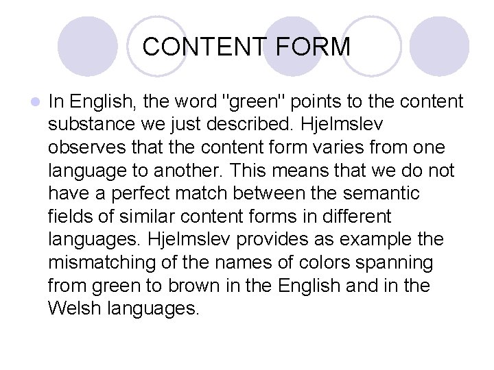 CONTENT FORM l In English, the word "green" points to the content substance we