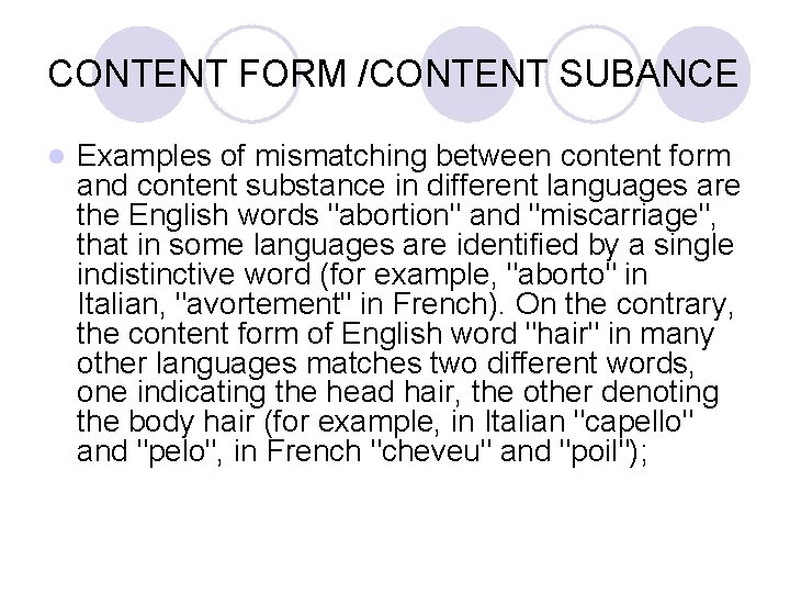 CONTENT FORM /CONTENT SUBANCE l Examples of mismatching between content form and content substance