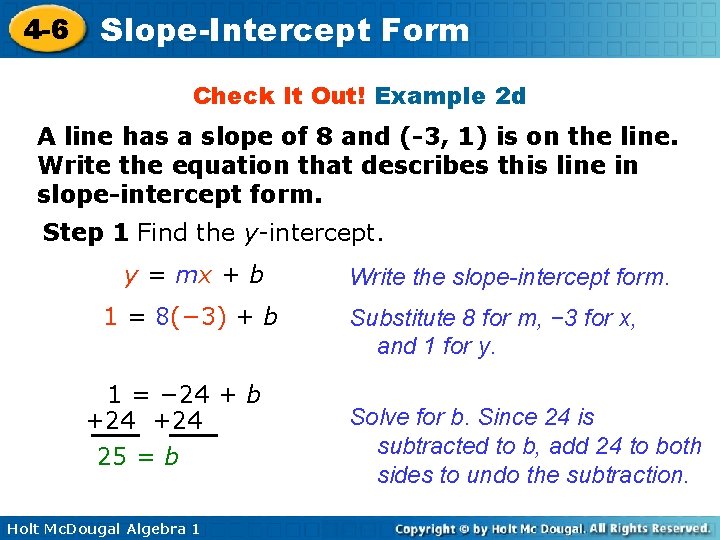 4 -6 Slope-Intercept Form Check It Out! Example 2 d A line has a