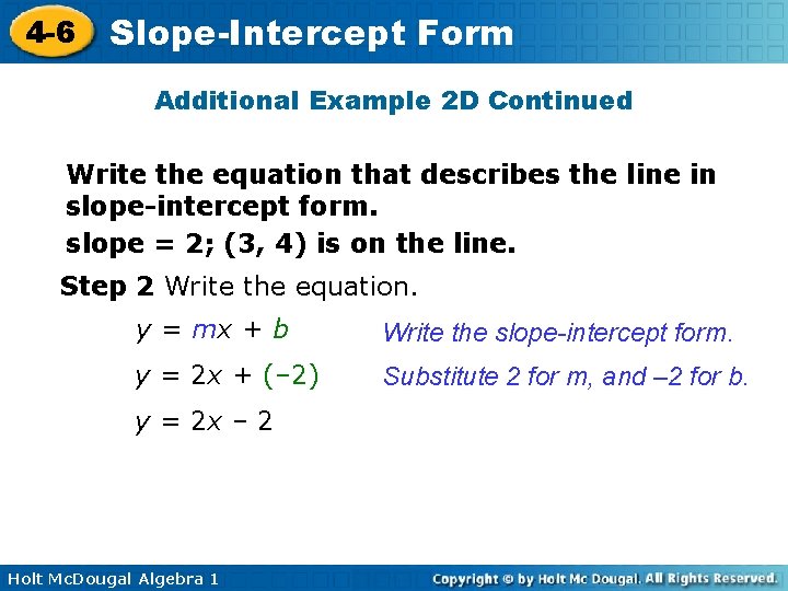 4 -6 Slope-Intercept Form Additional Example 2 D Continued Write the equation that describes