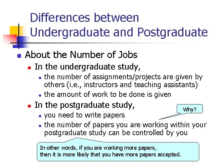 Differences between Undergraduate and Postgraduate n About the Number of Jobs n In the