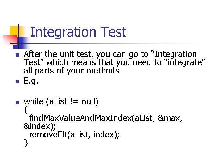Integration Test n n n After the unit test, you can go to “Integration
