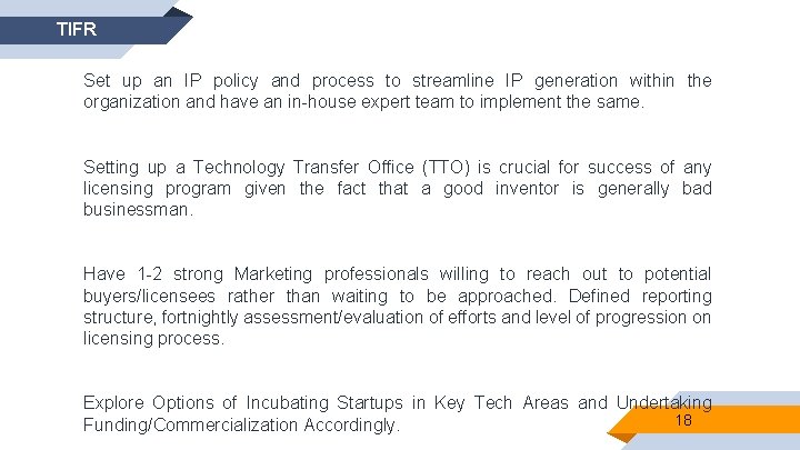 TIFR Set up an IP policy and process to streamline IP generation within the