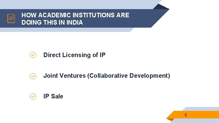 HOW ACADEMIC INSTITUTIONS ARE DOING THIS IN INDIA Direct Licensing of IP Joint Ventures