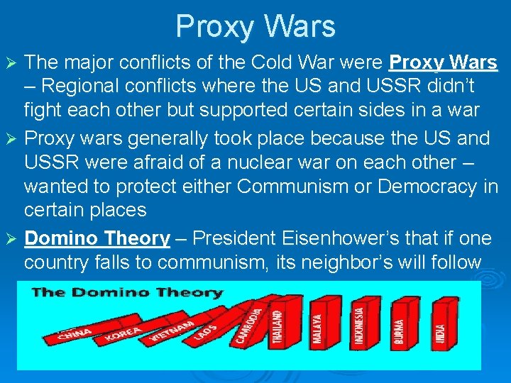 Proxy Wars The major conflicts of the Cold War were Proxy Wars – Regional