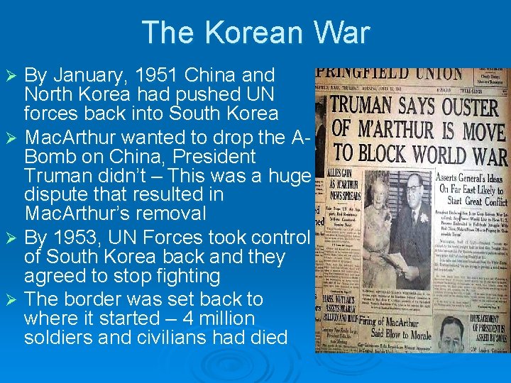 The Korean War By January, 1951 China and North Korea had pushed UN forces