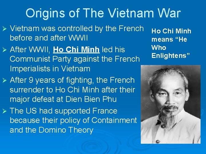 Origins of The Vietnam War Vietnam was controlled by the French before and after