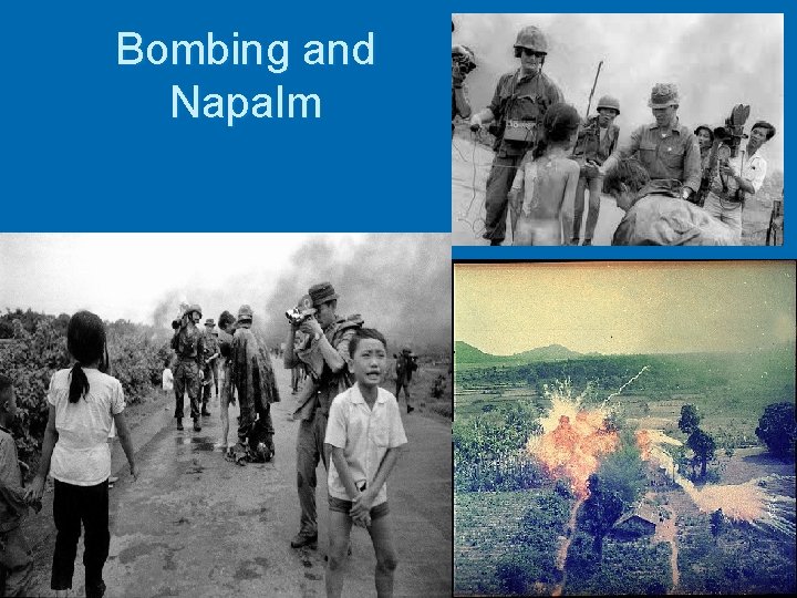 Bombing and Napalm 