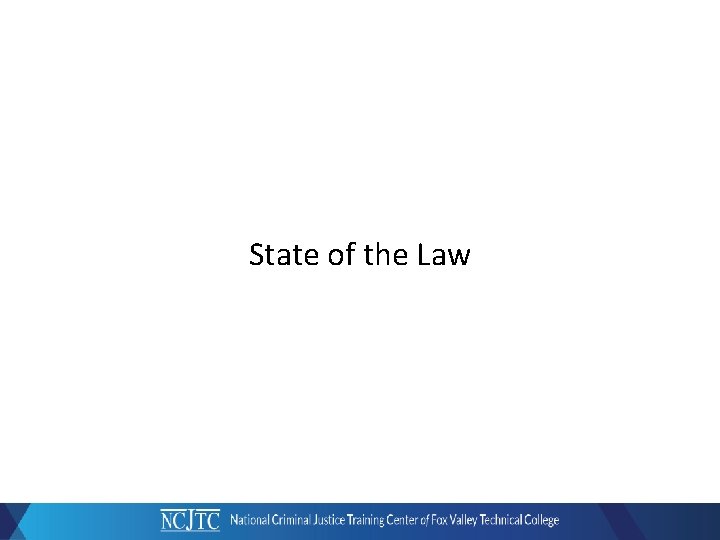 State of the Law 