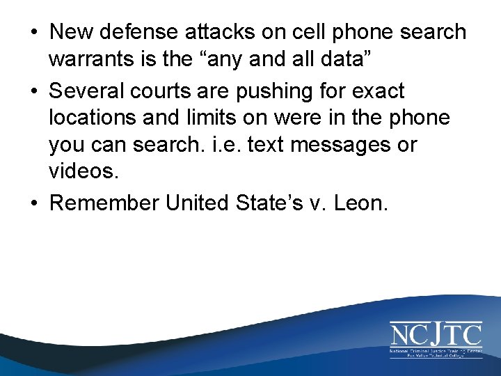  • New defense attacks on cell phone search warrants is the “any and