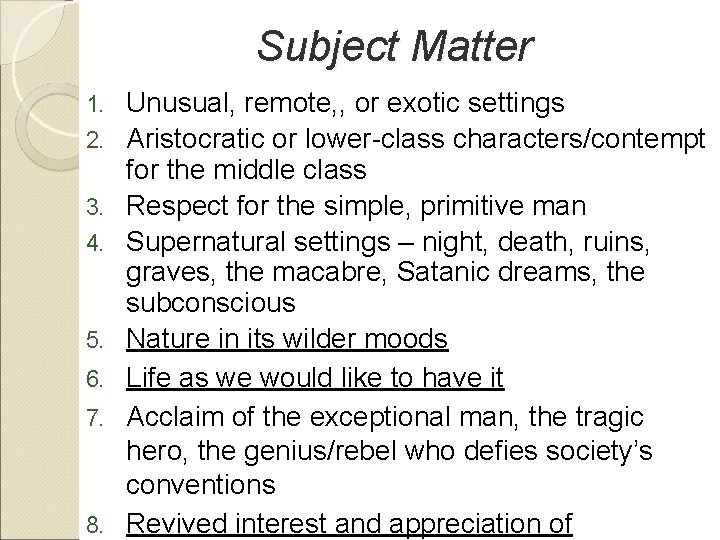 Subject Matter 1. 2. 3. 4. 5. 6. 7. 8. Unusual, remote, , or