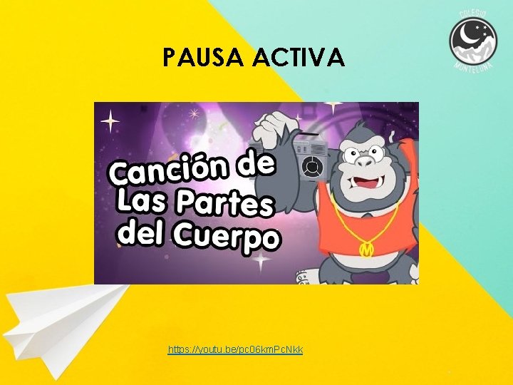 PAUSA ACTIVA https: //youtu. be/pc 06 km. Pc. Nkk 