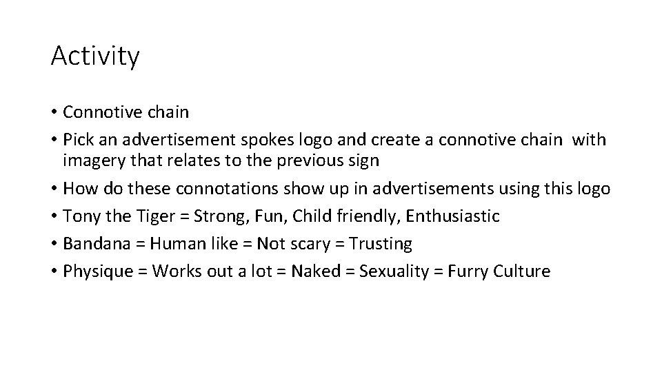 Activity • Connotive chain • Pick an advertisement spokes logo and create a connotive