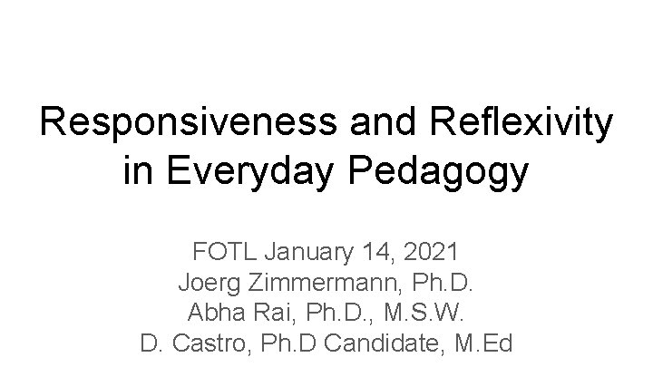 Responsiveness and Reflexivity in Everyday Pedagogy FOTL January