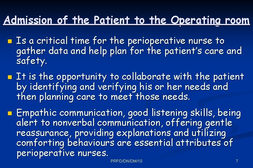 Admission of the Patient to the Operating room n n n Is a critical