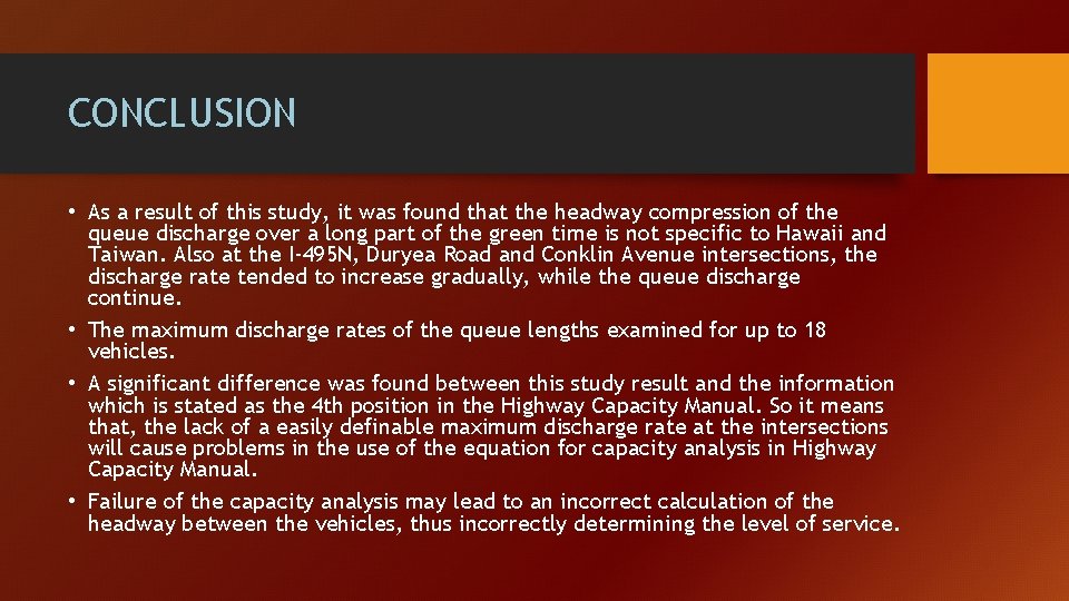CONCLUSION • As a result of this study, it was found that the headway