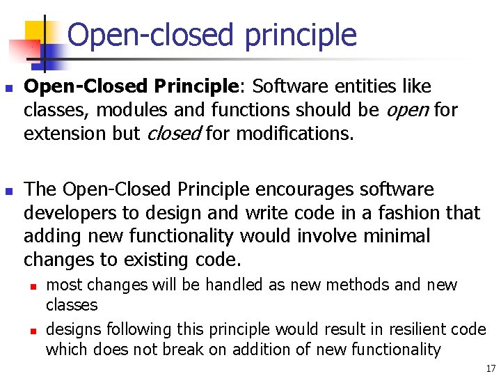 Open-closed principle n n Open-Closed Principle: Software entities like classes, modules and functions should Open-closed principle n n Open-Closed Principle: Software entities like classes, modules and functions should