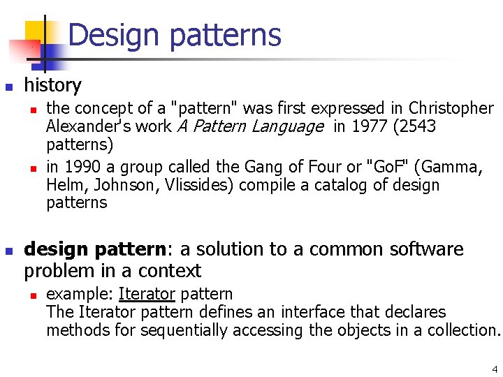 Design patterns n history n n n the concept of a "pattern" was first Design patterns n history n n n the concept of a "pattern" was first