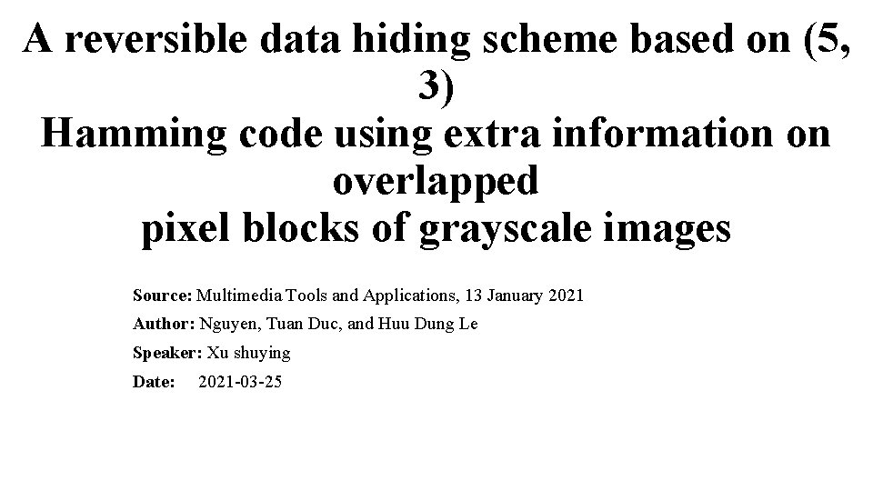 A reversible data hiding scheme based on (5, 3) Hamming code using extra information