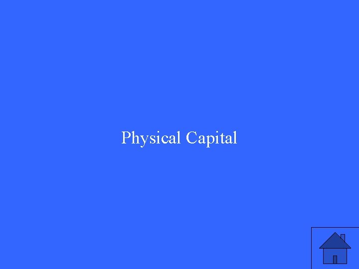 Physical Capital 35 