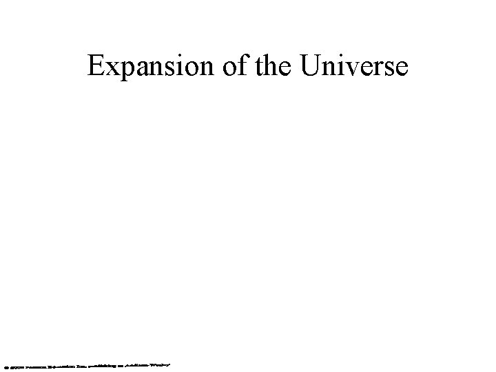 Expansion of the Universe Expansion of the Universe