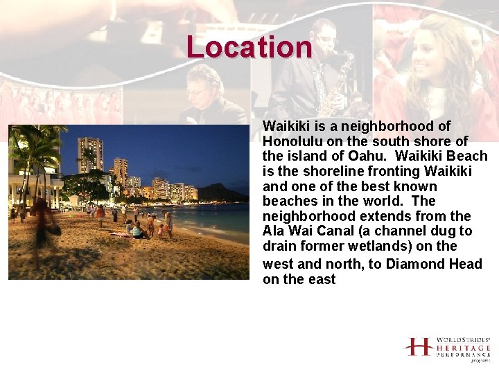 Location Waikiki is a neighborhood of Honolulu on the south shore of the island