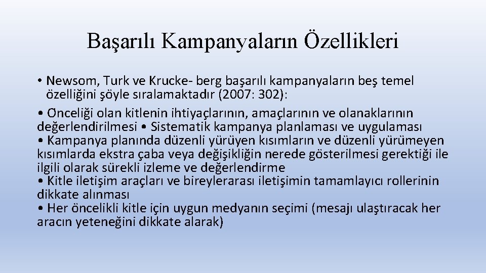 Başarılı Kampanyaların Özellikleri • Newsom, Turk ve Krucke- berg bas arılı kampanyaların bes temel