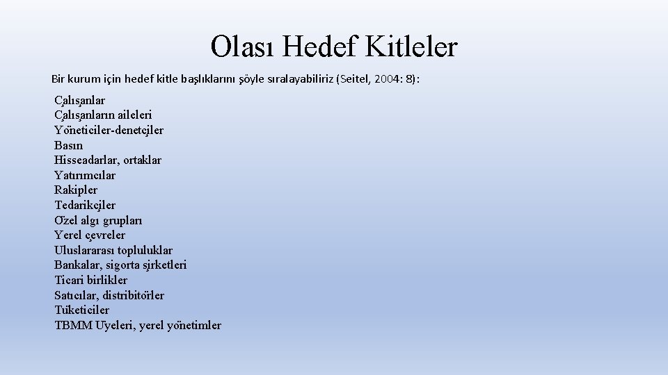 Olası Hedef Kitleler Bir kurum ic in hedef kitle bas lıklarını s o yle