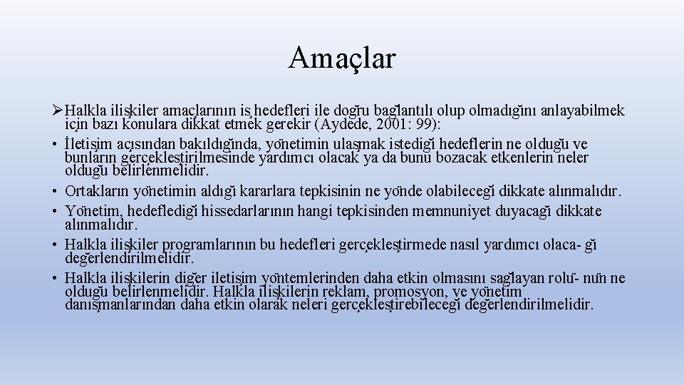 Amaçlar ØHalkla ilis kiler amac larının is hedefleri ile dog ru bag lantılı olup