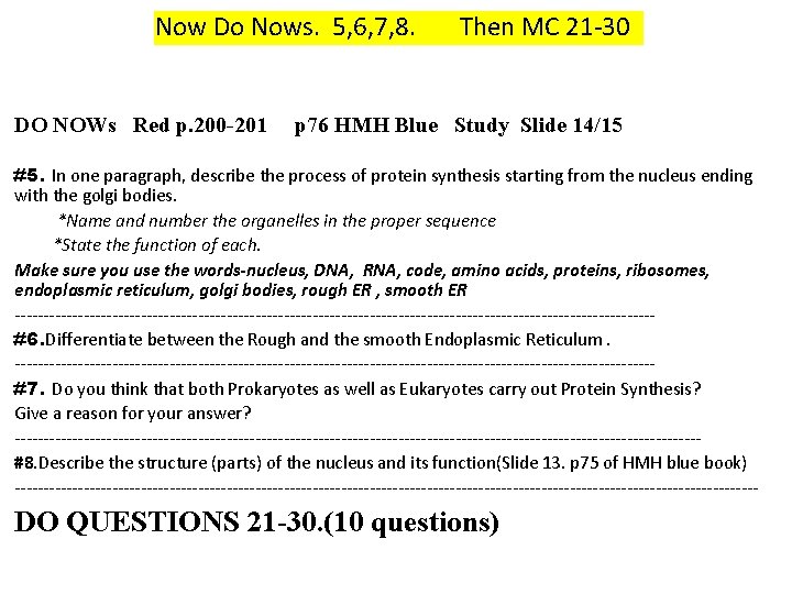 Now Do Nows. 5, 6, 7, 8. DO NOWs Red p. 200 -201 Then