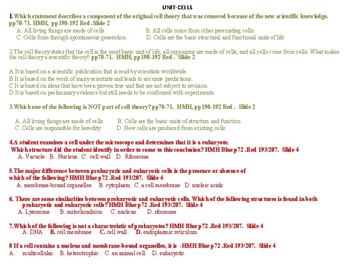 UNIT‐CELLS 1. Which statement describes a component of the original cell theory that was