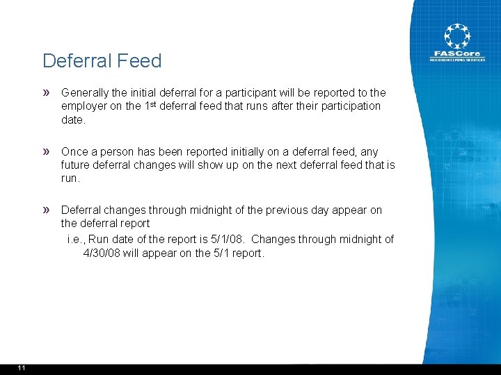 Deferral Feed » Generally the initial deferral for a participant will be reported to