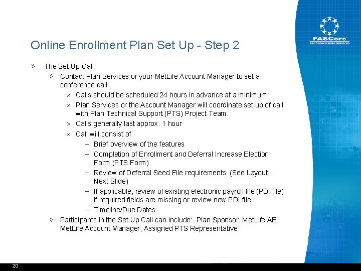 Online Enrollment Plan Set Up - Step 2 » 20 The Set Up Call