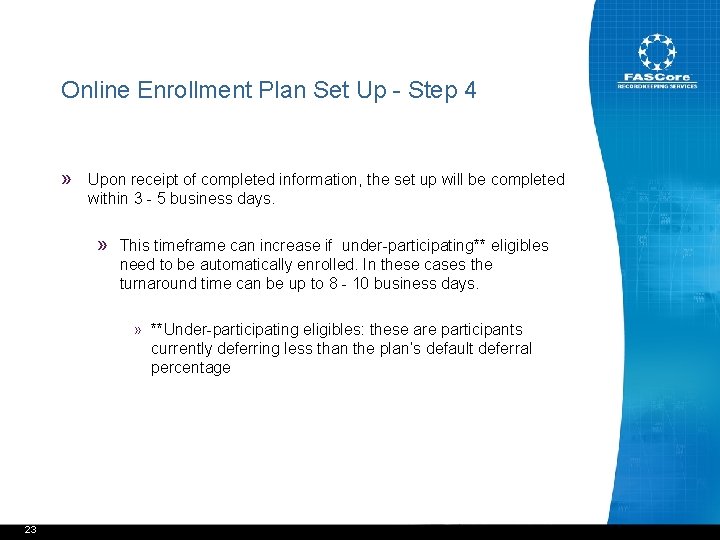 Online Enrollment Plan Set Up - Step 4 » Upon receipt of completed information,