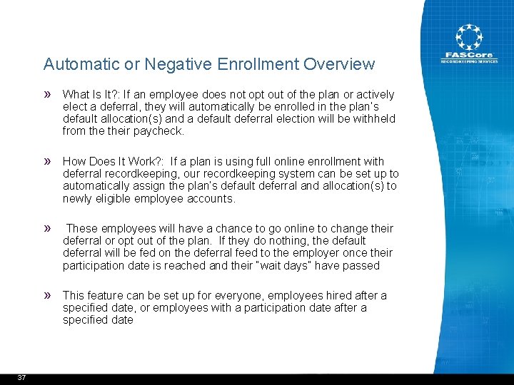 Automatic or Negative Enrollment Overview » What Is It? : If an employee does