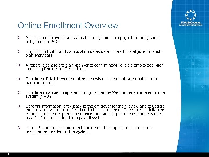 Online Enrollment Overview 4 » All eligible employees are added to the system via