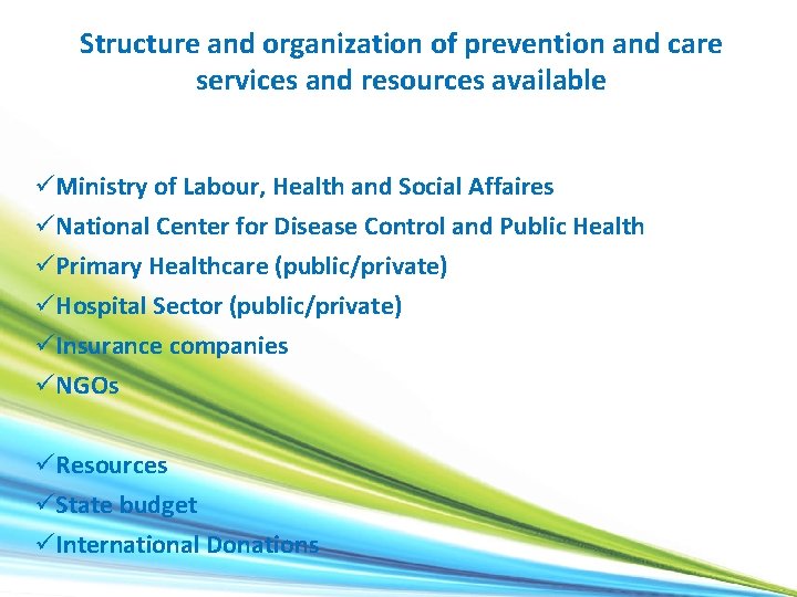 Structure and organization of prevention and care services and resources available üMinistry of Labour,