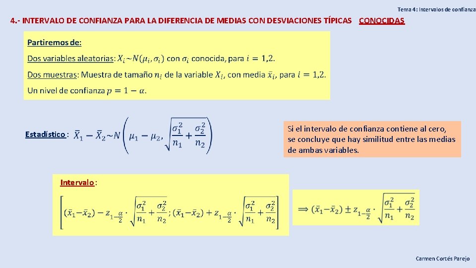 Tema 4: Intervalos de confianza 4. - INTERVALO DE CONFIANZA PARA LA DIFERENCIA DE